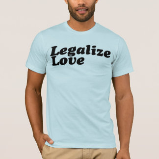 Legalisieren von Liebe-Teeshirt T-Shirt