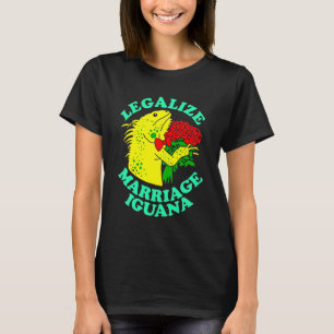 Legalisierung der Ehe Iguana T-Shirt
