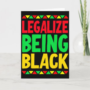 Legalize Being Black History Month Black Pride T S Karte