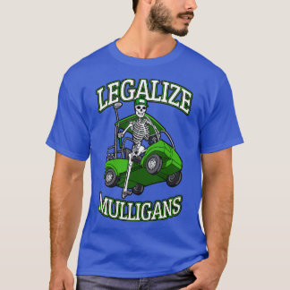 Legalize Mulligans Funny Golf Cart T-Shirt
