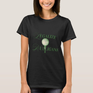 Legalize Mulligans Lustige Golf Golfspieler Zitat T-Shirt