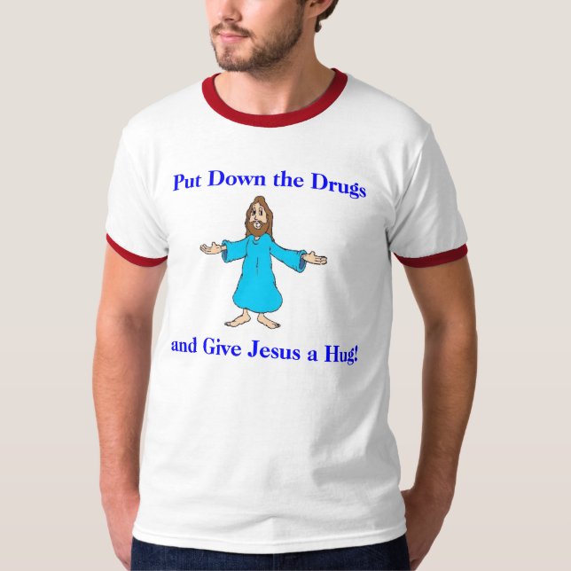 Legen Sie die Drogen nieder und geben Sie Jesus T-Shirt (Vorderseite)