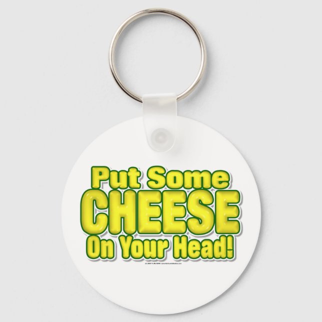 Legen Sie etwas KÄSE auf Ihren Kopf! Schlüsselanhänger (Vorderseite)