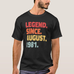Legend Geborener August 1981. 40. Geburtstagsgesch T-Shirt