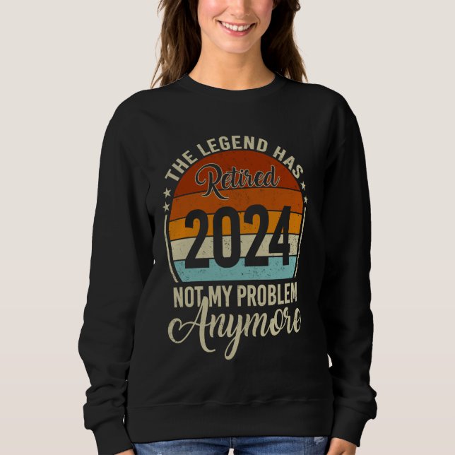 Legend hat 2024 nicht mehr mein Problem gelöst Sweatshirt (Vorderseite)