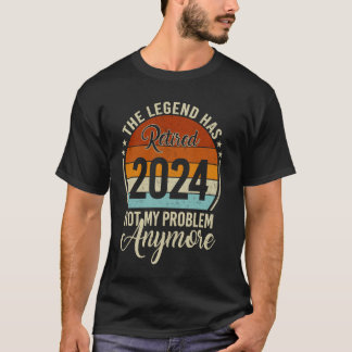 Legend hat 2024 nicht mehr mein Problem gelöst T-Shirt