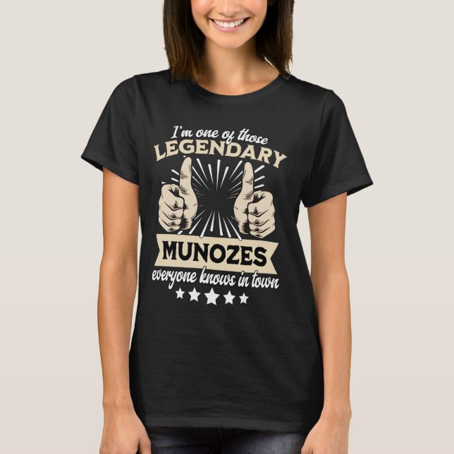 Legend Munoz Nachname Munoz Nachname Munoz T-Shirt (Vorderseite)