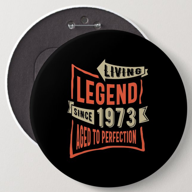 Legend seit 1973 Geburtstagsgeschenk Button (Vorne & Hinten)