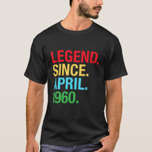 Legend Seit April 1960 Bday Geschenke 61St Geburts T-Shirt