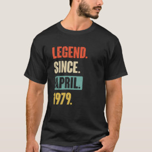 Legend Seit April 1979 Geburtstag 44. Dekoration T-Shirt