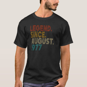 Legend seit August 1977 45 Jahre alt 45 Jahre T-Shirt