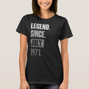 Legend Seit Juli 1971 - Funny Birthday 52. Dekor T-Shirt