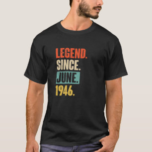 Legend Seit Juni 1946 - 76 Jahre alt 76. Geburtsta T-Shirt