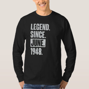 Legend Seit Juni 1948 74 Jahre alt 74. Geburtstag T-Shirt