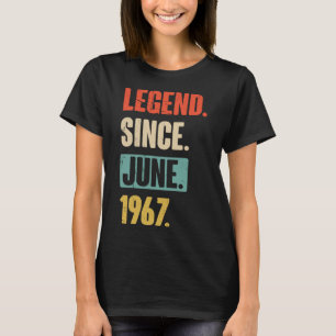 Legend Seit Juni 1967 Geburtstag 56. Dekoration T-Shirt