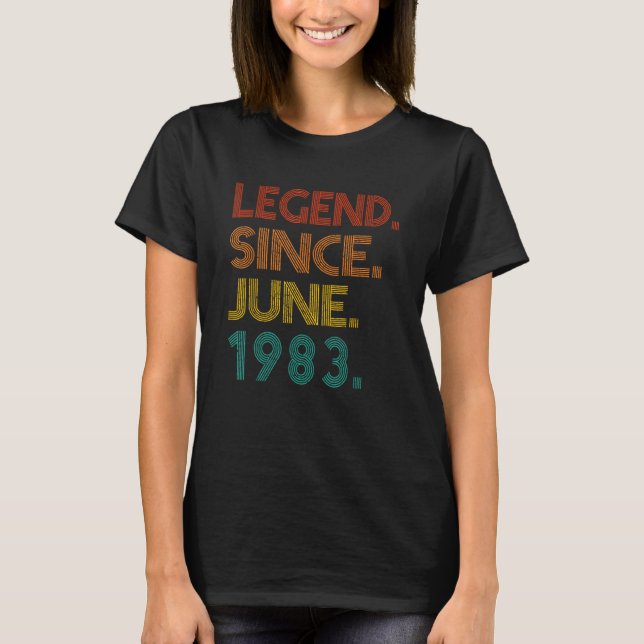 Legend Seit Juni 1983 Geburtstag Vintag T-Shirt (Vorderseite)