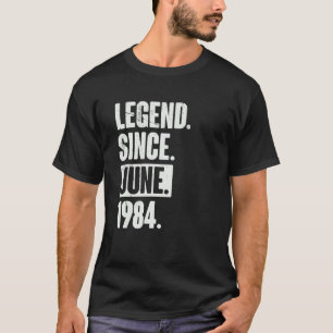 Legend Seit Juni 1984 38 Jahre alt 38. Geburtstag T-Shirt