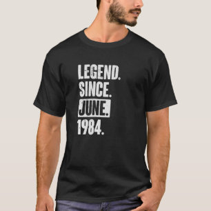 Legend Seit Juni 1984 38 Jahre alt 38. Geburtstag T-Shirt