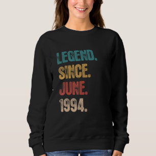Legend Seit Juni 1994 28 Jahre alter Tag 28. Gebur Sweatshirt