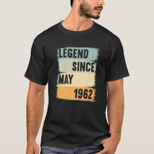Legend Seit Mai 1962 60 Jahre 60er 60 Geburtstag T-Shirt