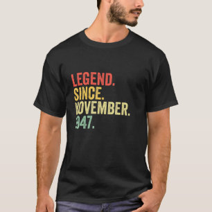 Legend Seit November 1947 75 Jahre alt 75. Geburt T-Shirt