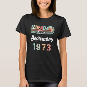 Legend Seit September 1973 49 Jahre alt Vintag B T-Shirt