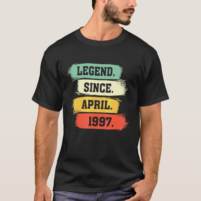 Legend Since April 1997 U2013 Happy Birthday T-Shirt (Vorderseite)