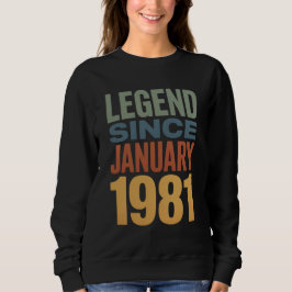 Legend Since January 1981 Retro Birthday Classic Sweatshirt