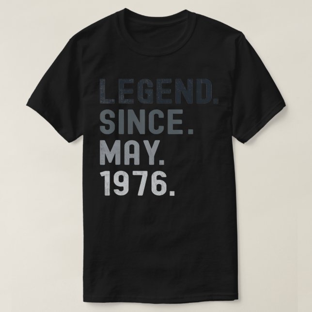 Legend Since May 1976  45 Years Old 45th Birthday  T-Shirt (Design vorne)