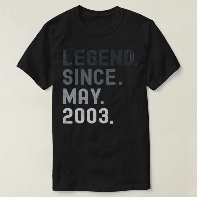 Legend Since May 2003  18 Years Old 18th Birthday  T-Shirt (Design vorne)