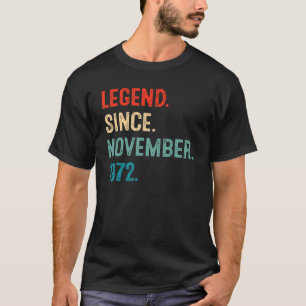 Legend Since November 1972 50th Birthday 50 Years T-Shirt