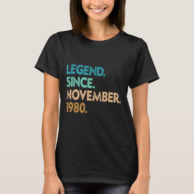 Legend Since November 1980 Apparel  T-Shirt (Vorderseite)