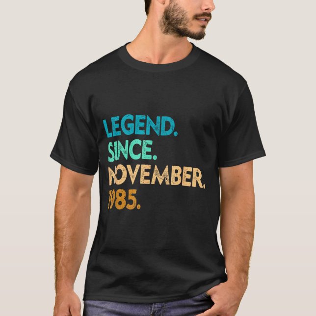 Legend Since November 1985 Apparel  T-Shirt (Vorderseite)