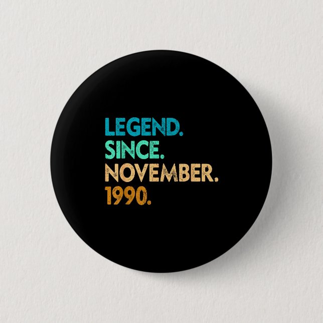 Legend Since November 1990 Apparel  Button (Vorderseite)