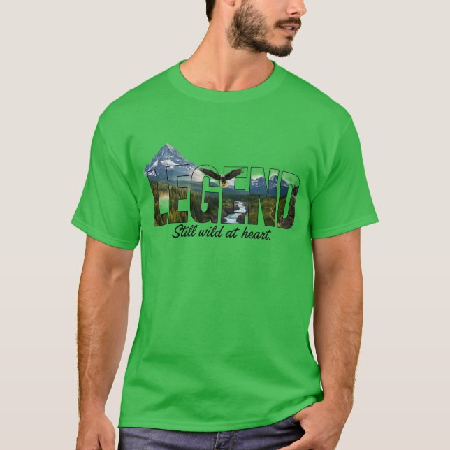 Legend Still Wild at Heart Outdoor Graphic T-Shirt (Vorderseite)