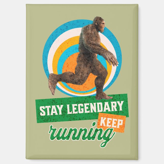 Legendär bleibe, Behaltend Funny Bigfoot Magnet (Vorderseite)