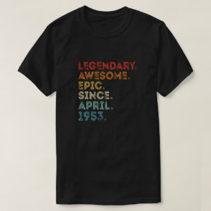 Legendär großartig episch seit April 1953 T-Shirt