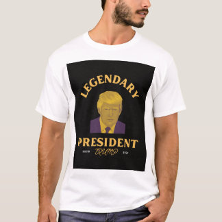 Legendär Präsident T - Shirt