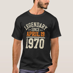 Legendär seit 19. April 1970, Toll zum Geburtstag T-Shirt