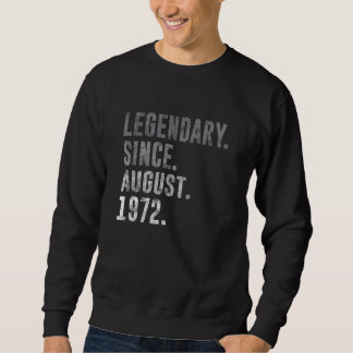 Legendär seit August 1972 50. Geburtstag Vintage Sweatshirt