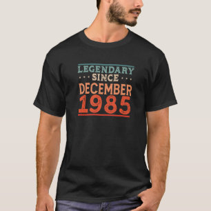 Legendär Seit Dezember 1985 Retro Epic Phantastisc T-Shirt