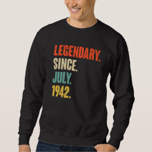 Legendär seit Juli 1942 80 Jahre alt 80. Geburt Sweatshirt