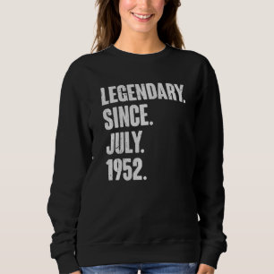 Legendär seit Juli 1952 70 Jahre alt 70. Geburtsta Sweatshirt