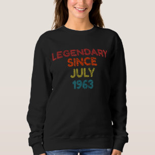 Legendär seit Juli 1963 Retro Birthday Sweatshirt