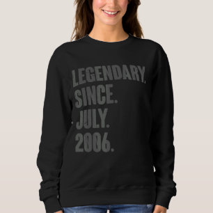 Legendär seit Juli 2006 16 Jahre alt 16. Geburtsta Sweatshirt