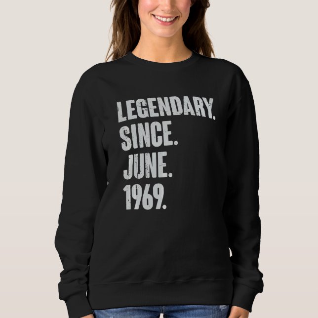 Legendär seit Juni 1969 53 Jahre alt 53. Geburt Sweatshirt (Vorderseite)