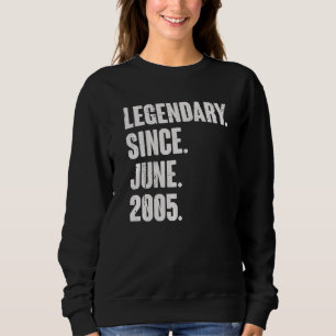 Legendär seit Juni 2005 17 Jahre alt 17. Geburtsta Sweatshirt