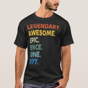 Legendäre Großartige Epische Seit Juni 1977 Geburt T-Shirt