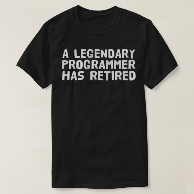 LEGENDÄRE PROGRAMMIERUNG HAT SCHNELLE RENTENVERSOR T-Shirt (Design vorne)