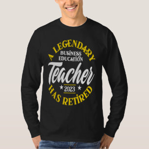 Legendärer Business Education Lehrer im Ruhestand  T-Shirt